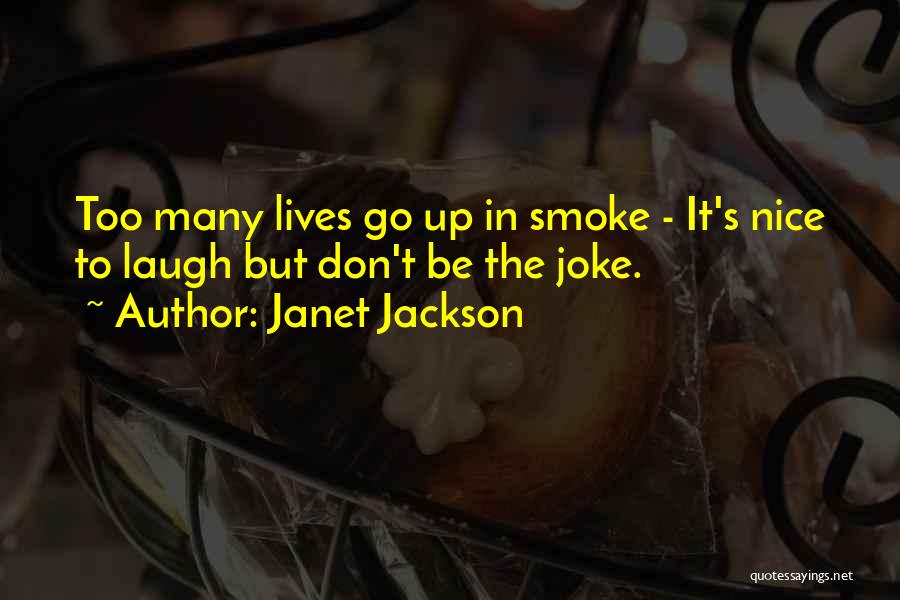 Don't Smoke Quotes By Janet Jackson