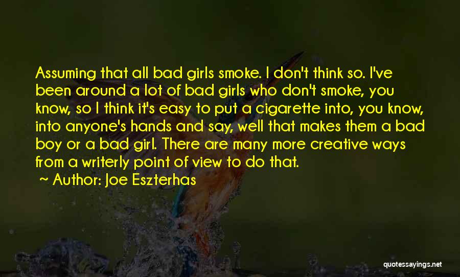 Don't Smoke Quotes By Joe Eszterhas