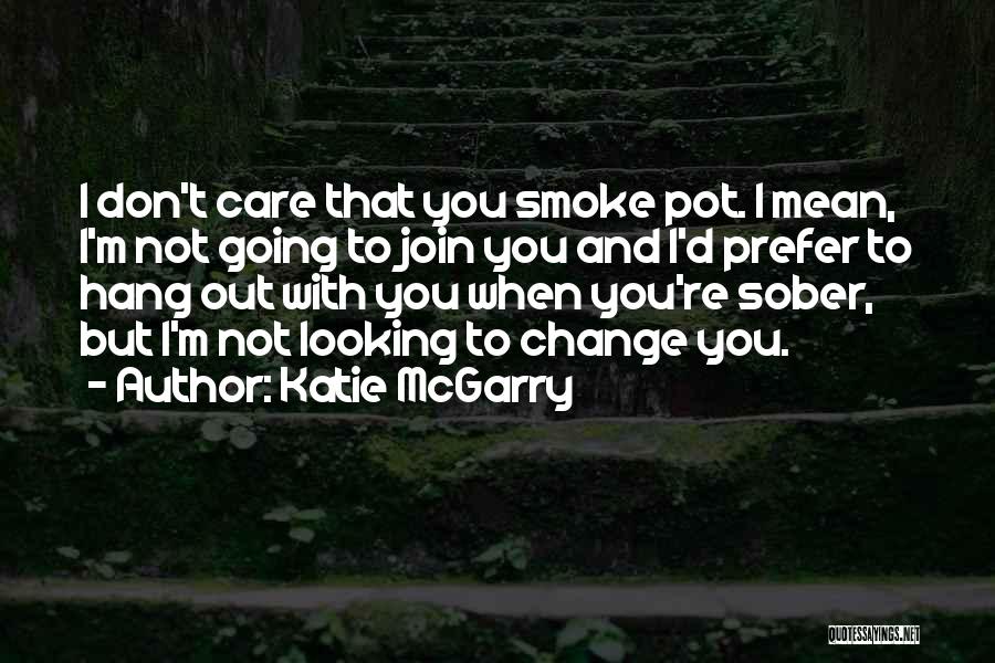 Don't Smoke Quotes By Katie McGarry