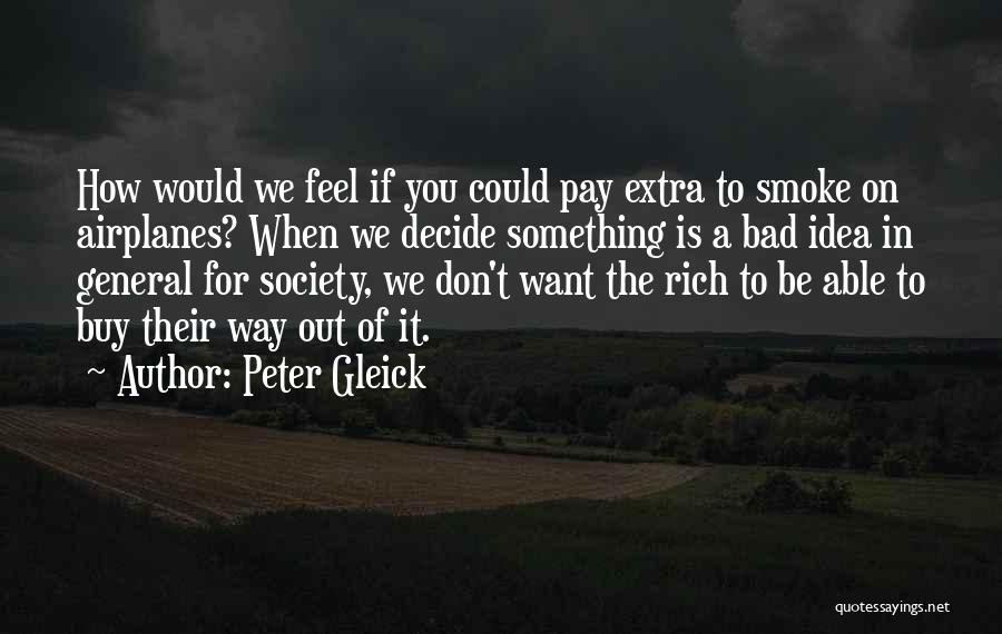 Don't Smoke Quotes By Peter Gleick