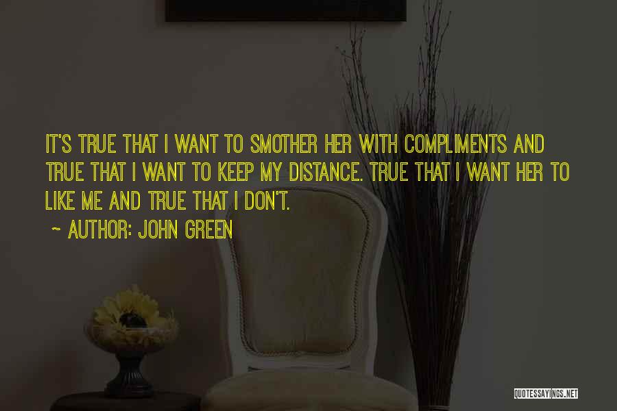 Don't Smother Me Quotes By John Green