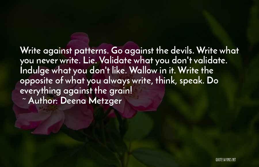 Don't Speak Lie Quotes By Deena Metzger