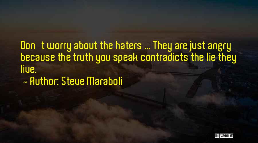 Don't Speak Lie Quotes By Steve Maraboli