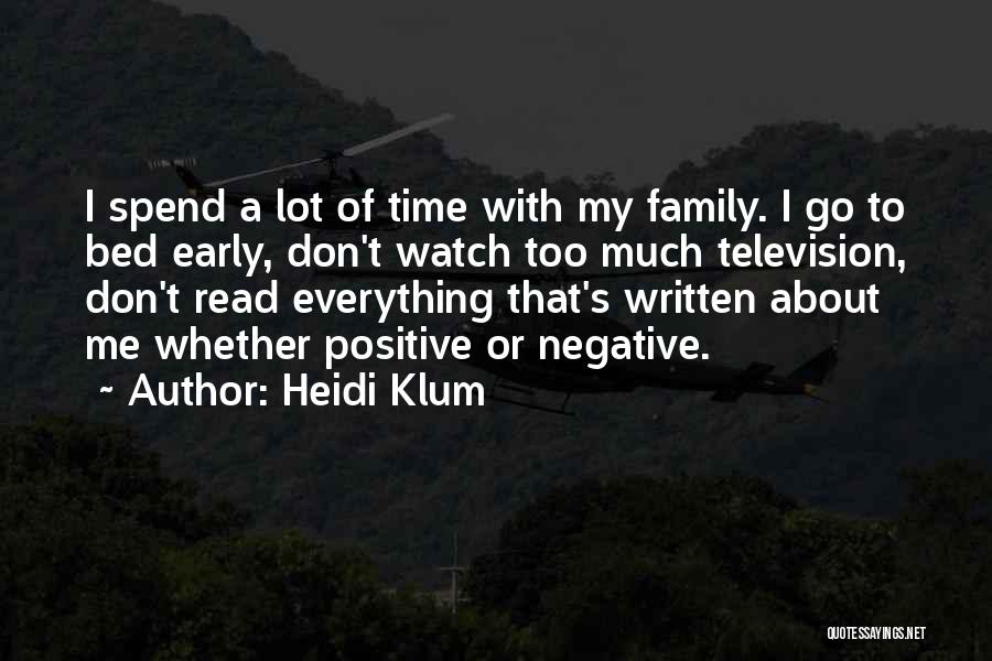 Don't Spend Time With Me Quotes By Heidi Klum