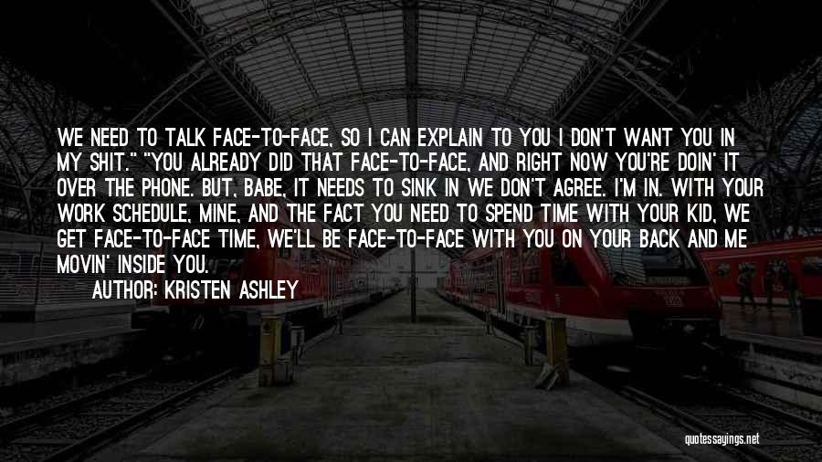 Don't Spend Time With Me Quotes By Kristen Ashley