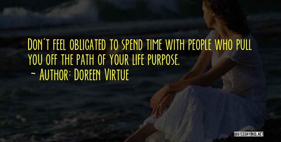 Don't Spend Your Time Quotes By Doreen Virtue