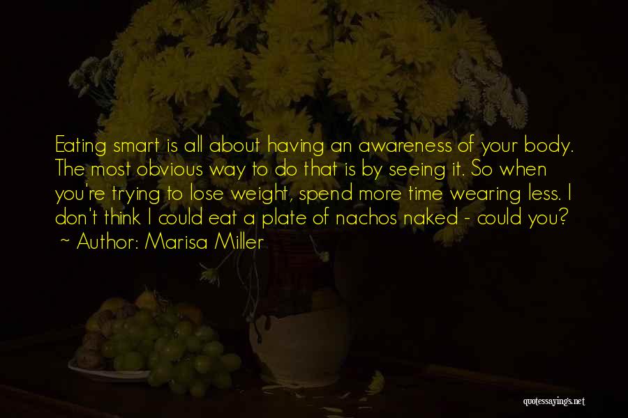 Don't Spend Your Time Quotes By Marisa Miller