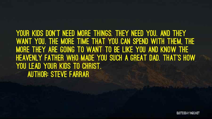 Don't Spend Your Time Quotes By Steve Farrar