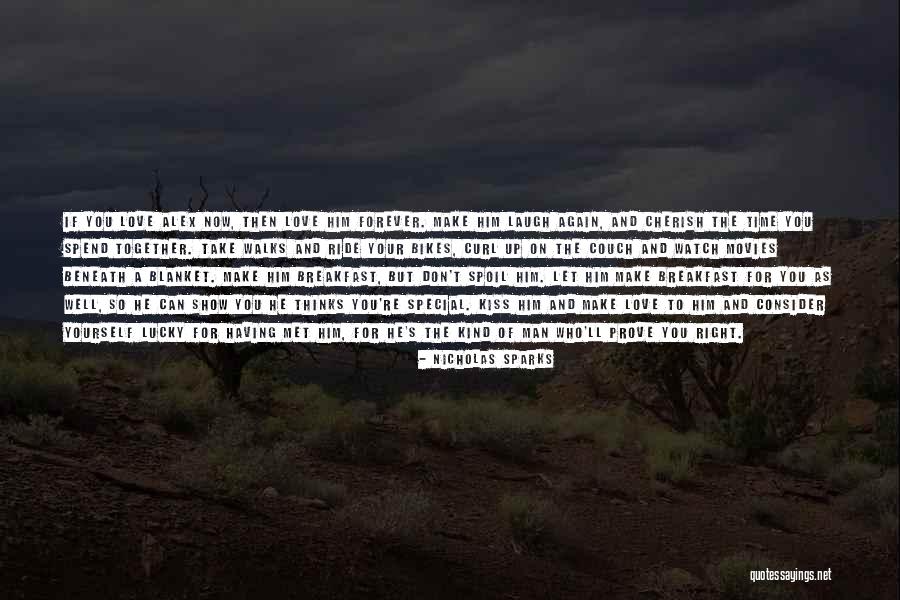 Don't Spoil Yourself Quotes By Nicholas Sparks Don't Spoil Yourself Quotes By Nicholas Sparks