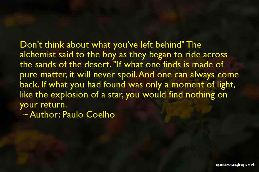 Don't Spoil Yourself Quotes By Paulo Coelho
