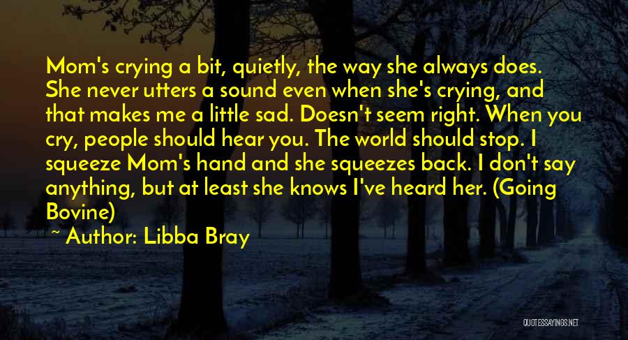 Don't Squeeze Quotes By Libba Bray