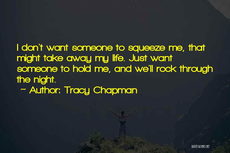 Don't Squeeze Quotes By Tracy Chapman