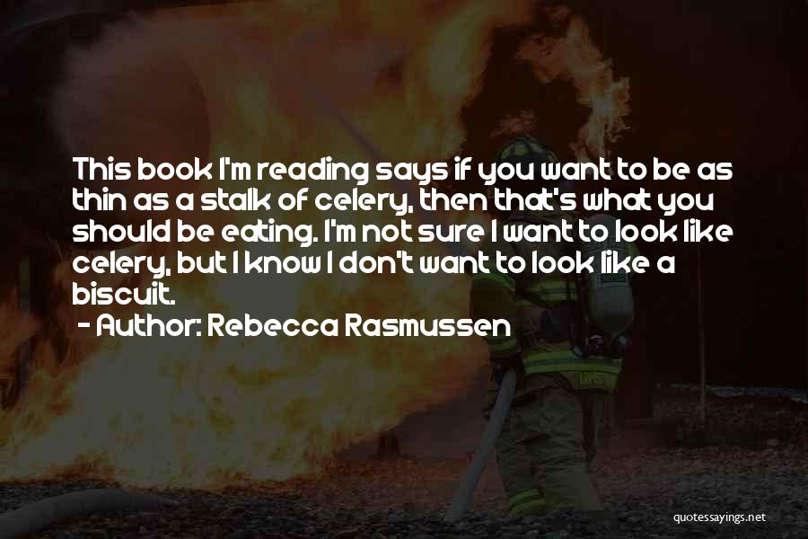 Don't Stalk Quotes By Rebecca Rasmussen