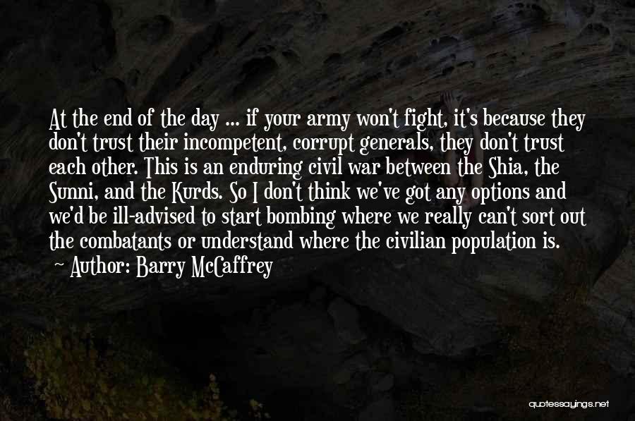 Don't Start Your Day Quotes By Barry McCaffrey