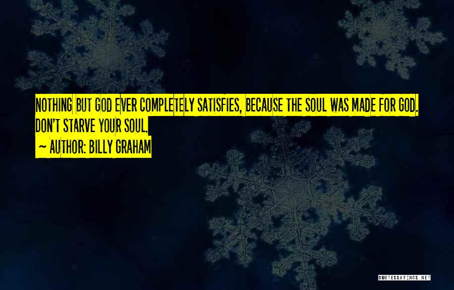 Don't Starve Quotes By Billy Graham