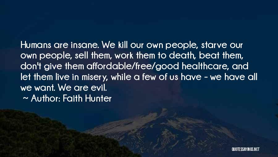 Don't Starve Quotes By Faith Hunter