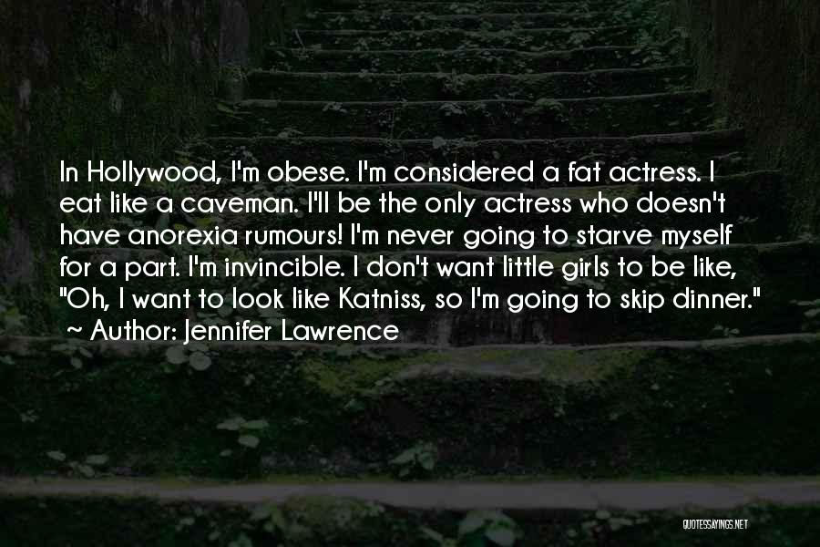 Don't Starve Quotes By Jennifer Lawrence