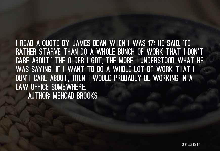 Don't Starve Quotes By Mehcad Brooks