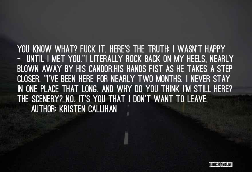 Don't Stay Away Quotes By Kristen Callihan