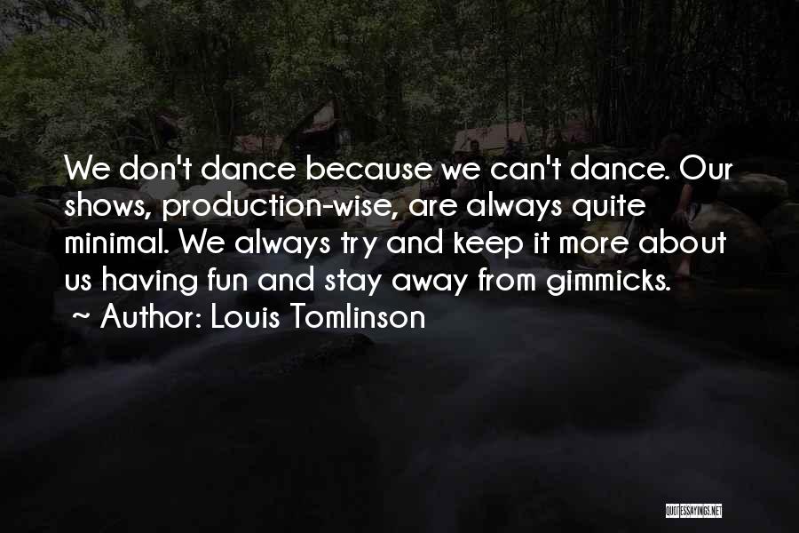 Don't Stay Away Quotes By Louis Tomlinson