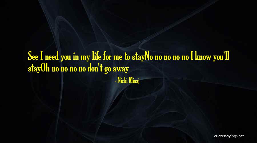 Don't Stay Away Quotes By Nicki Minaj