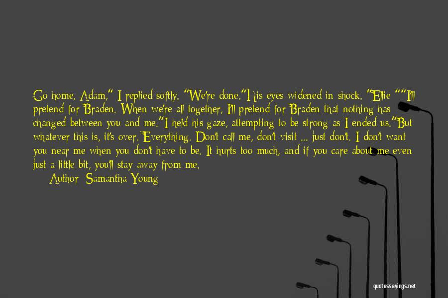Don't Stay Away Quotes By Samantha Young