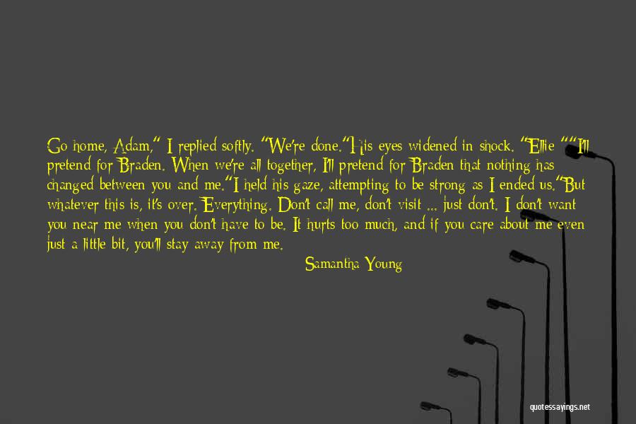 Don't Stay Away Quotes By Samantha Young