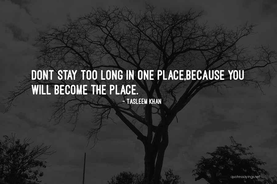 Dont Stay With Someone That Quotes By Tasleem Khan Dont Stay With Someone That Quotes By Tasleem Khan