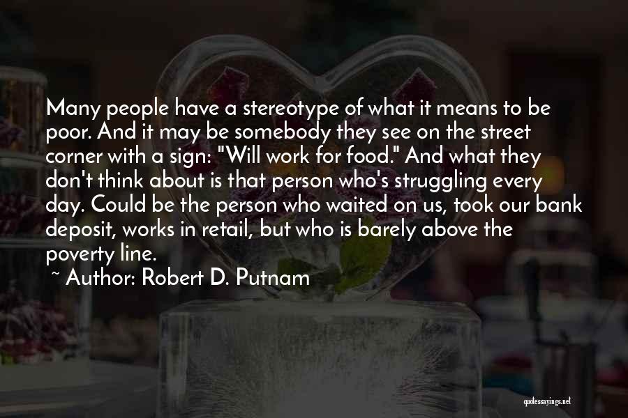 Don't Stereotype Quotes By Robert D. Putnam