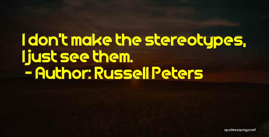 Don't Stereotype Quotes By Russell Peters