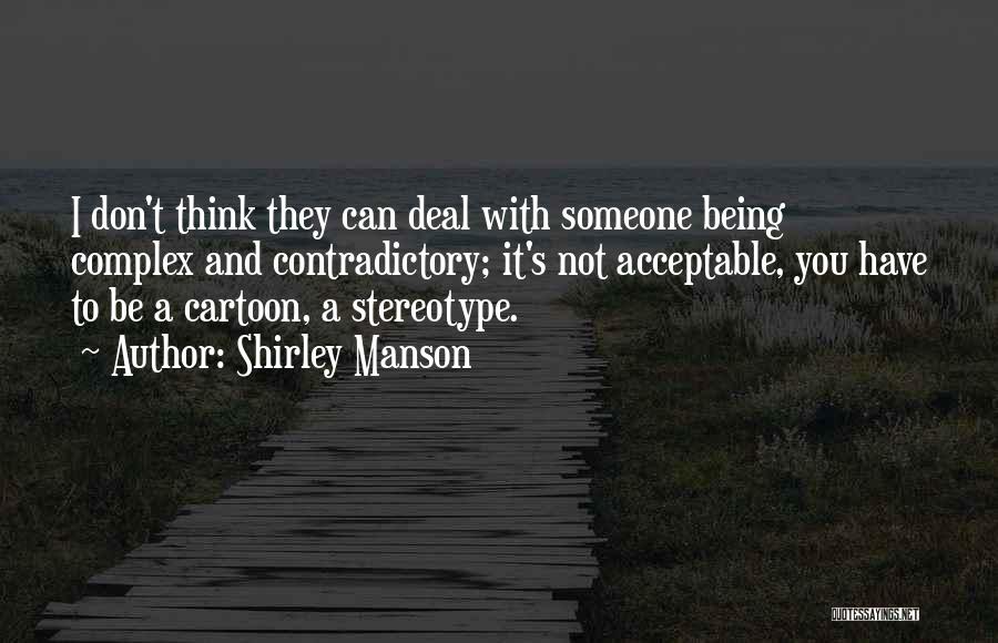 Don't Stereotype Quotes By Shirley Manson