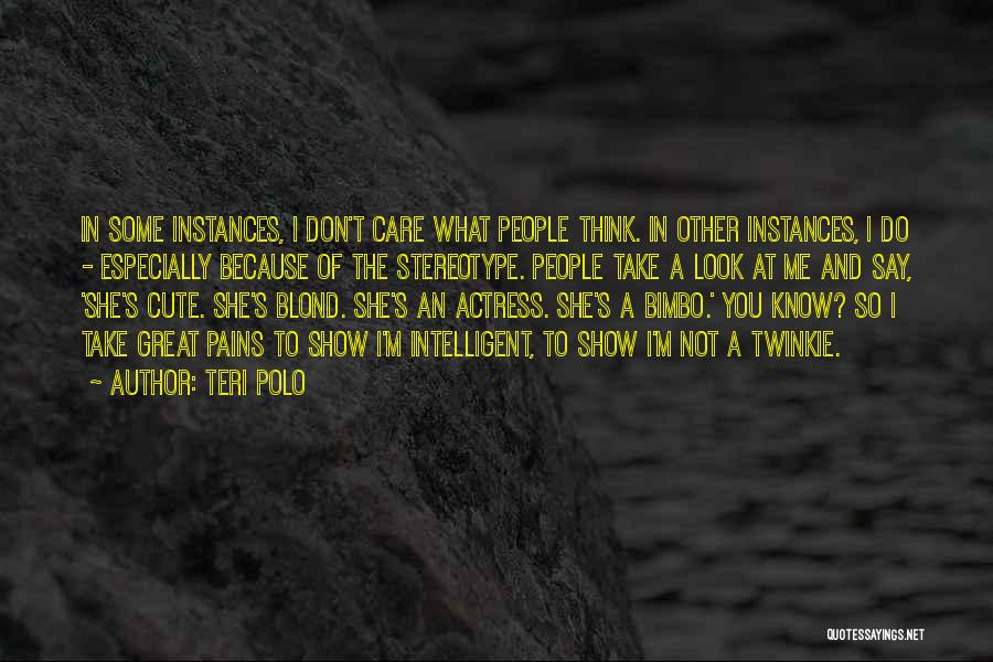 Don't Stereotype Quotes By Teri Polo