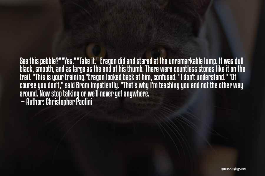 Don't Stop Talking Quotes By Christopher Paolini