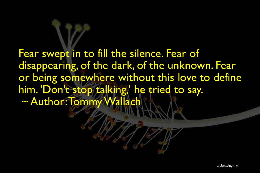 Don't Stop Talking Quotes By Tommy Wallach