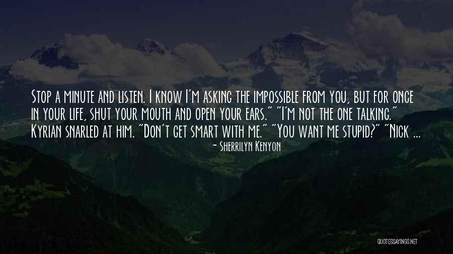 Don't Stop Talking To Me Quotes By Sherrilyn Kenyon Don't Stop Talking To Me Quotes By Sherrilyn Kenyon