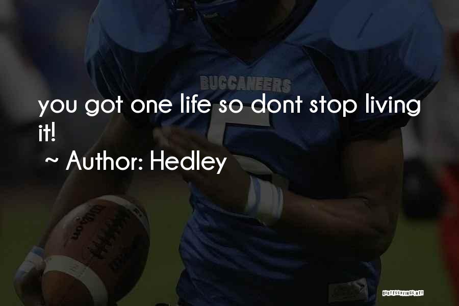 Dont Stop Until Quotes By Hedley