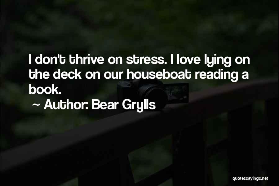 Don't Stress Yourself Quotes By Bear Grylls