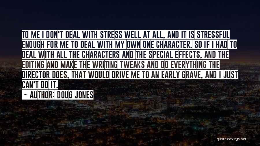 Don't Stress Yourself Quotes By Doug Jones