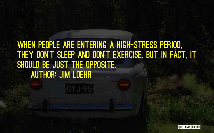 Don't Stress Yourself Quotes By Jim Loehr