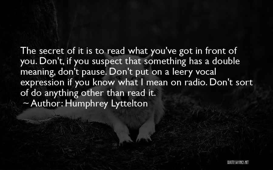 Don't Suspect Quotes By Humphrey Lyttelton