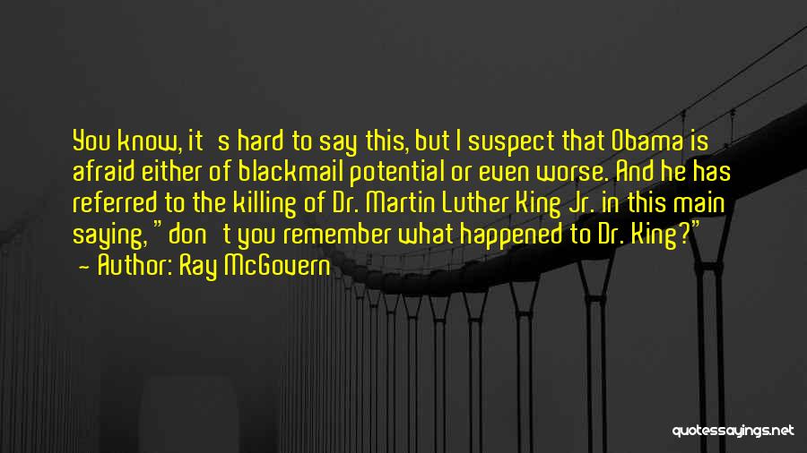 Don't Suspect Quotes By Ray McGovern