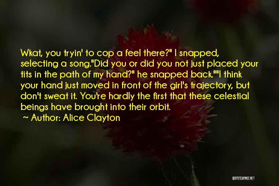 Don't Sweat Quotes By Alice Clayton