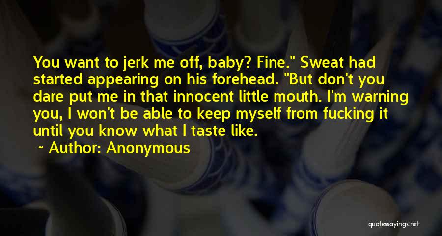 Don't Sweat Quotes By Anonymous