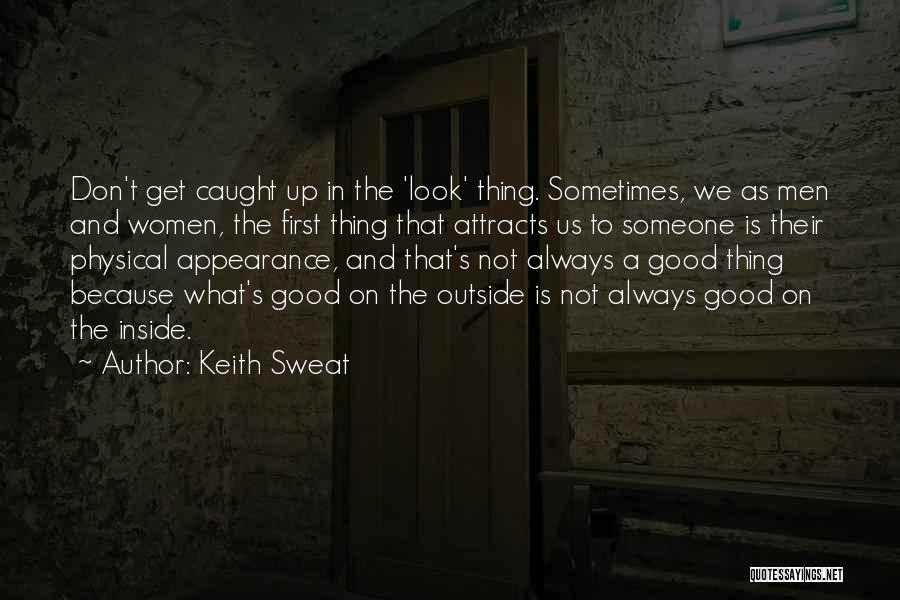 Don't Sweat Quotes By Keith Sweat