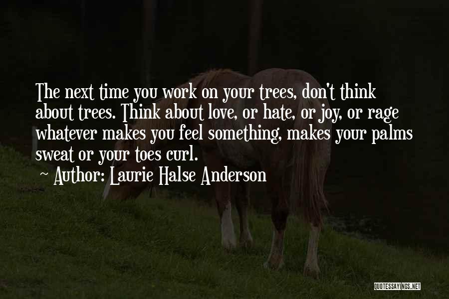 Don't Sweat Quotes By Laurie Halse Anderson