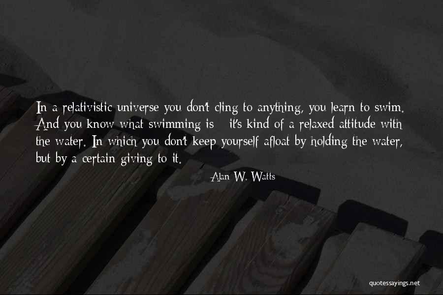 Don't Swim Quotes By Alan W. Watts Don't Swim Quotes By Alan W. Watts