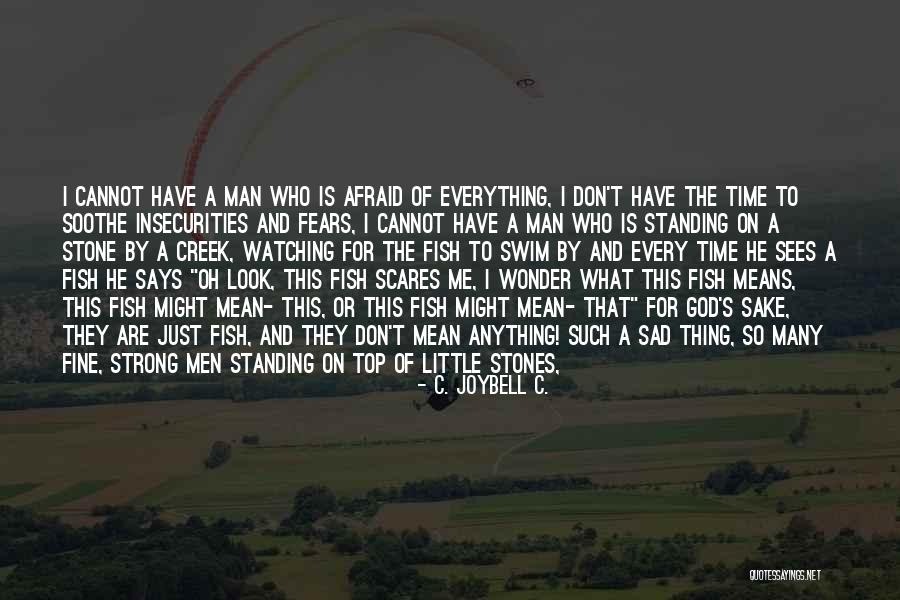 Don't Swim Quotes By C. JoyBell C. Don't Swim Quotes By C. JoyBell C.