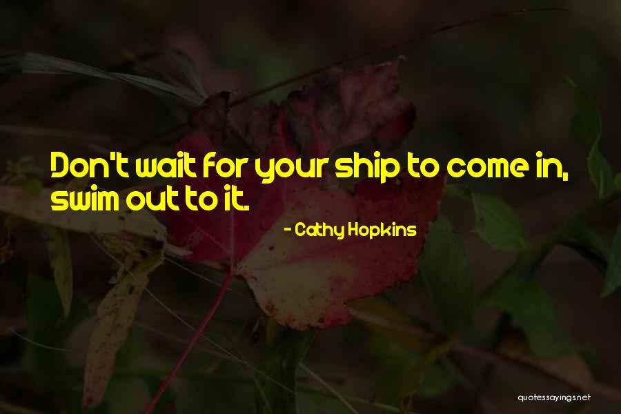 Don't Swim Quotes By Cathy Hopkins Don't Swim Quotes By Cathy Hopkins