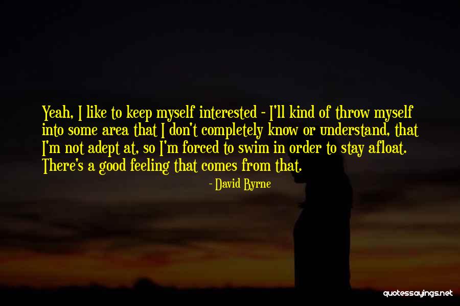 Don't Swim Quotes By David Byrne Don't Swim Quotes By David Byrne