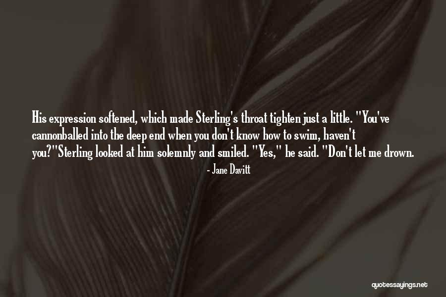 Don't Swim Quotes By Jane Davitt Don't Swim Quotes By Jane Davitt